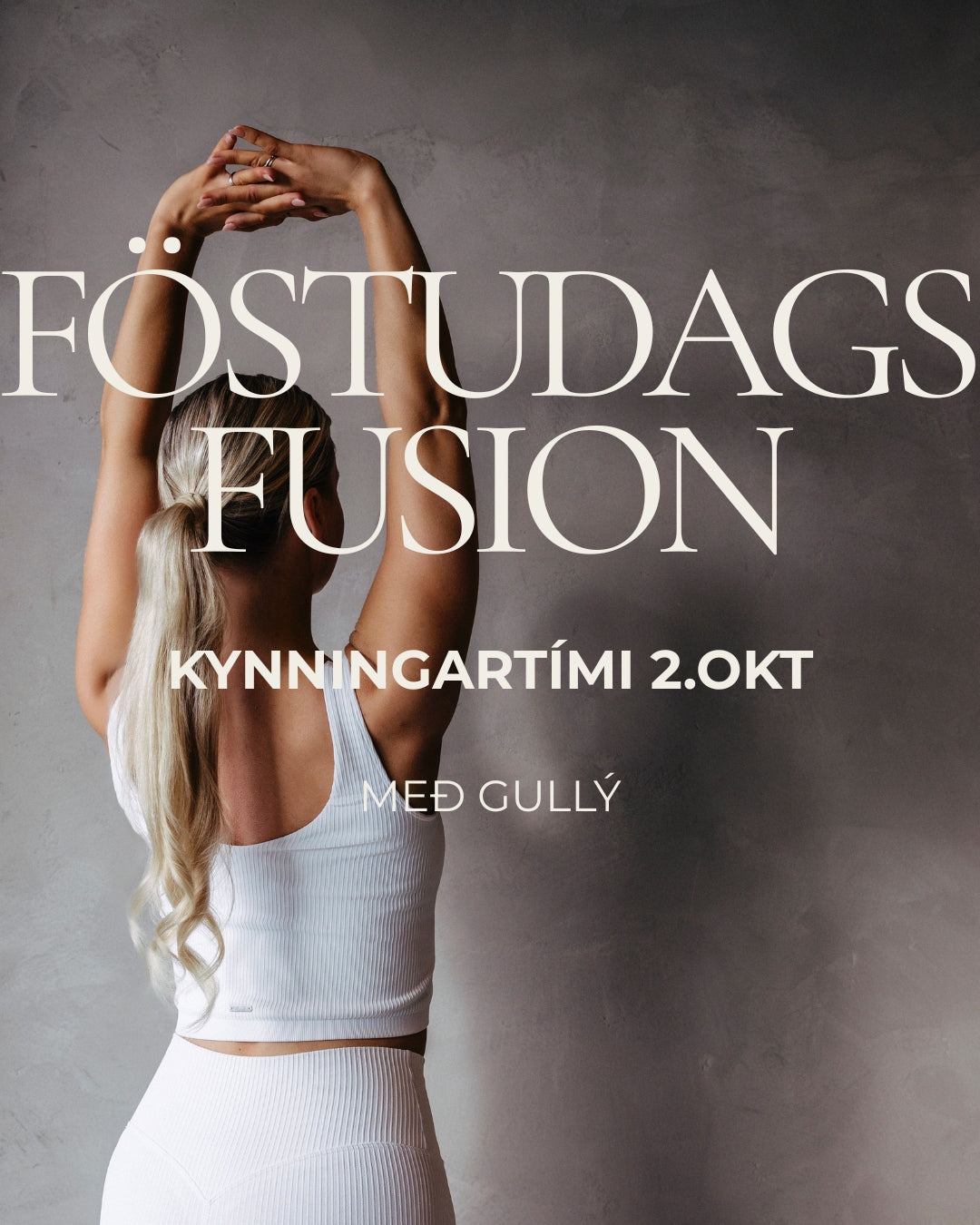 KYNNINGARTÍMI · FÖSTUDAGS FUSION