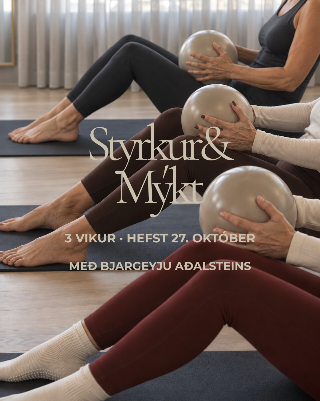 KYNNINGARTÍMI · STYRKUR OG MÝKT - 22. okt
